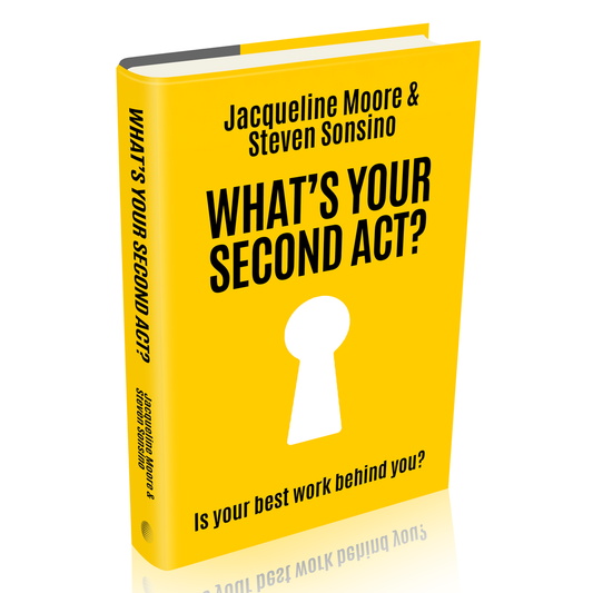 COMING SOON: What's Your Second Act?